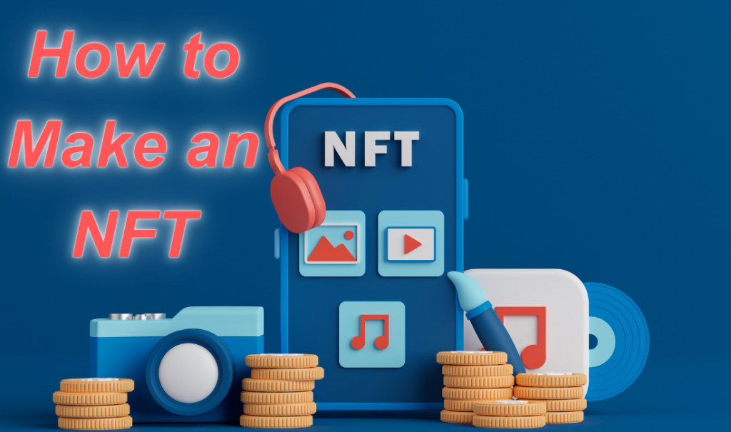 How to Make an NFT