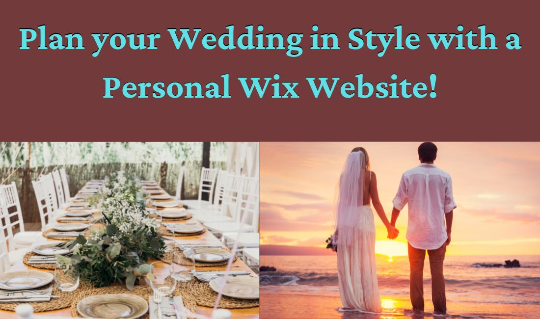 Plan your Wedding in Style with a Personal Wix Website!