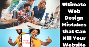 Ultimate Web Design Mistakes that Can Kill Your Website