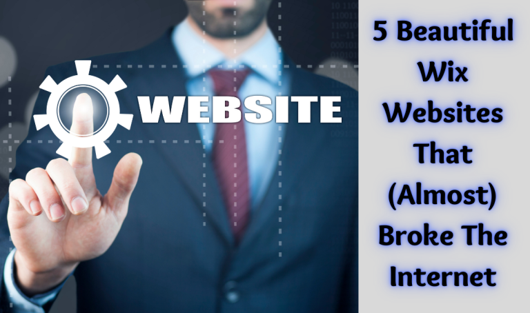 5 Beautiful Wix Websites That (Almost) Broke The Internet