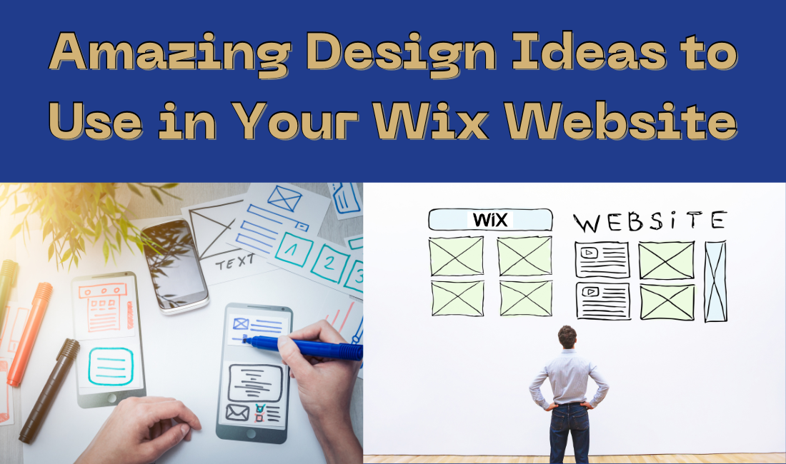 Amazing Design Ideas to Use in Your Wix Website