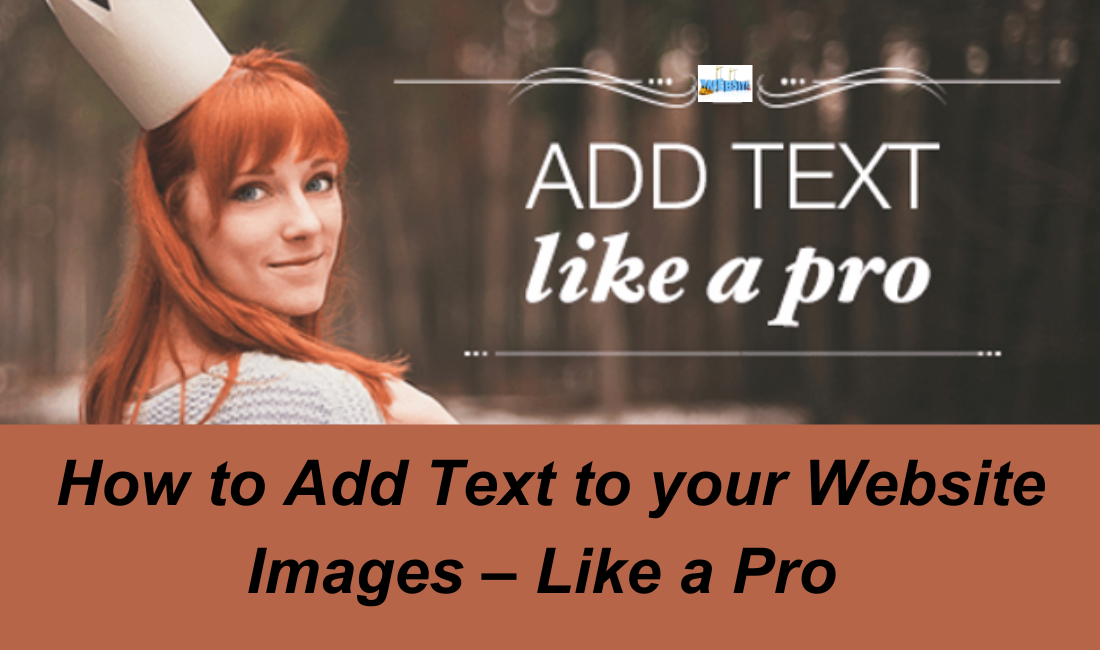How to Add Text to your Website Images – Like a Pro